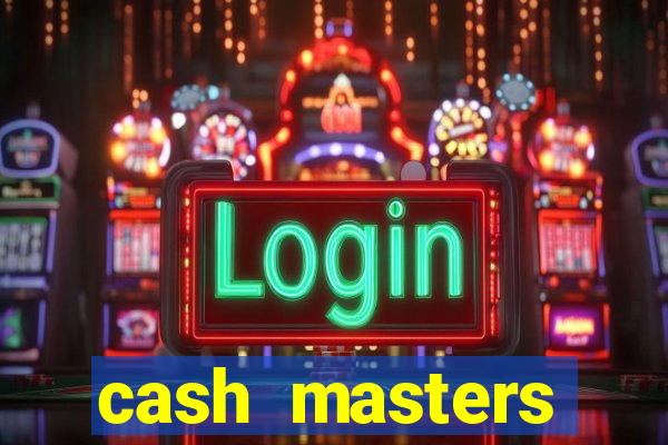 cash masters dinheiro infinito